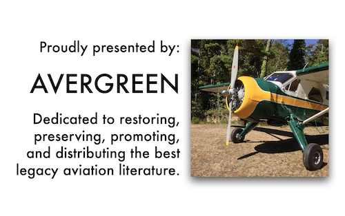 A De Havilland DHC-2 Beaver parked on a grass ramp adjacent to a pine forest. To the left of the image are the words « Proudly presented by: ¶ AVERGREEN ¶ Dedicated to restoring, preserving, promoting, and distributing the best legacy aviation literature. »